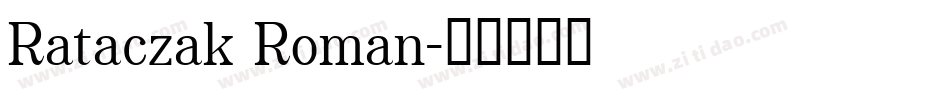 Rataczak Roman字体转换